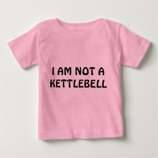 CAMISETA DE BEBÉ NO SOY UN KETTLEBELL
