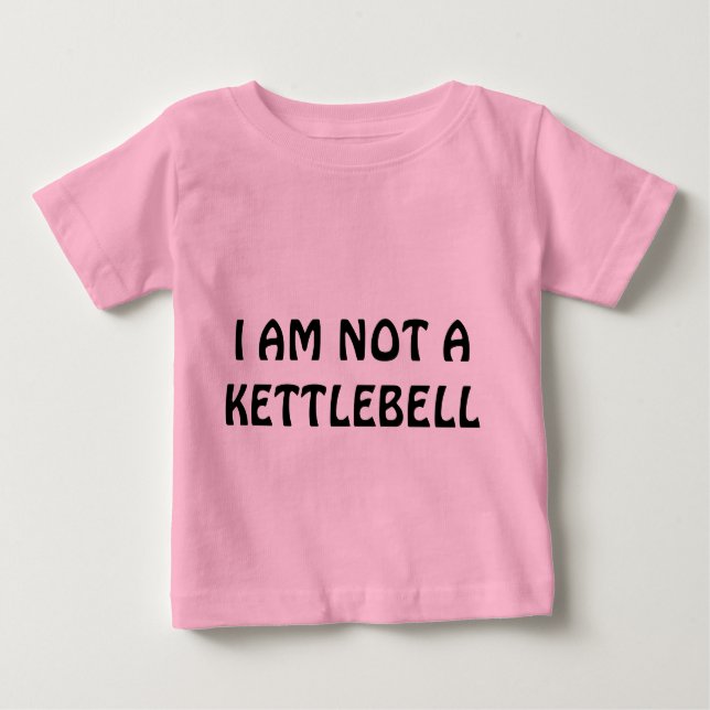 CAMISETA DE BEBÉ NO SOY UN KETTLEBELL (Anverso)