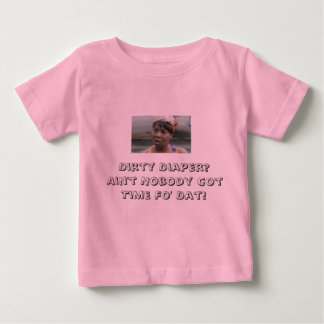 CAMISETA DE BEBÉ NO TENGO TIEMPO PARA LOS DIAPORES SUCIOS