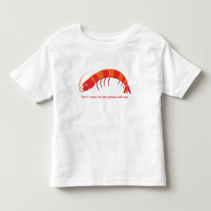 Camiseta De Bebé '¡No vengas conmigo a la gamba cruda!'