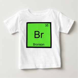 Camiseta De Bebé Nombre de Bronson Elemento Químico Tabla Periódica