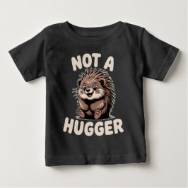 Camiseta De Bebé Not A Hugger Porcupine
