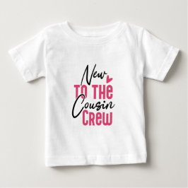Camiseta De Bebé Nuevo en la tripulación de primos