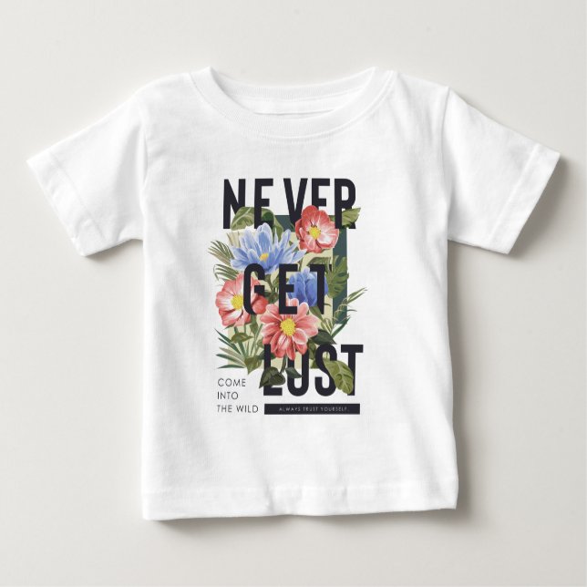 Camiseta De Bebé Nunca se pierda el lema floral (Anverso)