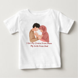 Camiseta De Bebé 👶 "Obtengo El Encanto De Mamá, Mis Habilidades De