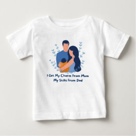 Camiseta De Bebé 👶 "Obtengo El Encanto De Mamá, Mis Habilidades De
