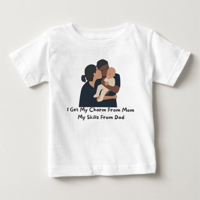 Camiseta De Bebé 👶 "Obtengo El Encanto De Mamá, Mis Habilidades De (Anverso)