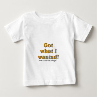 Camiseta De Bebé Obtuve lo que quería