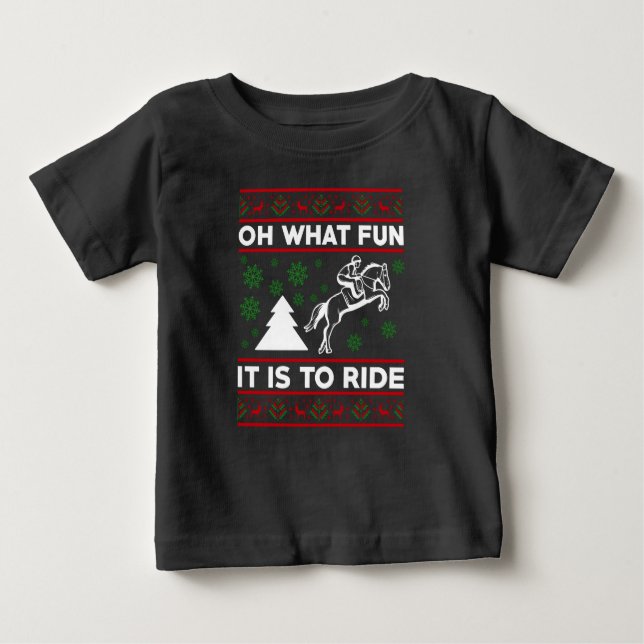 Camiseta De Bebé Oh What Fun It Is To Ride Horse UGLY Christmas (Anverso)