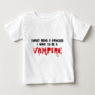 Camiseta De Bebé Olvida ser una princesa, quiero ser un vampiro