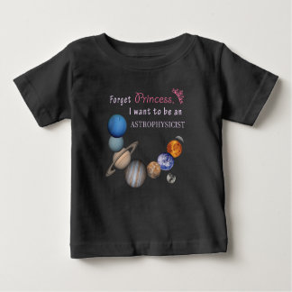 Camiseta De Bebé Olvídate de la Princesa - Astrofísico