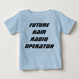 Camiseta De Bebé Operador de equipo de radio-aficionado futuro