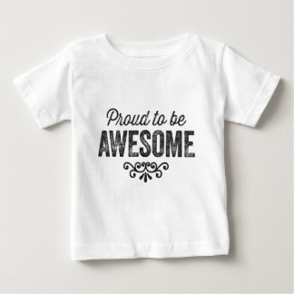 Camiseta De Bebé Orgulloso ser impresionante