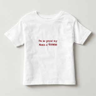 Camiseta De Bebé ¡Orgulloso una ENFERMERA de mi mamá! +Casquillo 