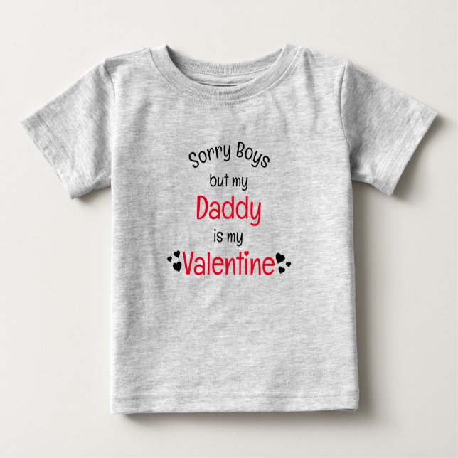 Camiseta De Bebé Papá es mi San Valentín lo siento chicos (Anverso)