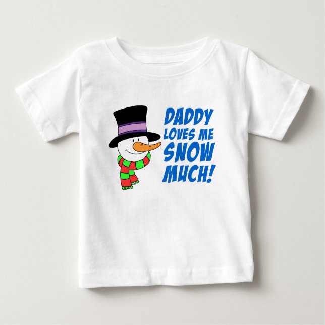 Camiseta De Bebé Papá Me Ama Mucho La Nieve (Anverso)