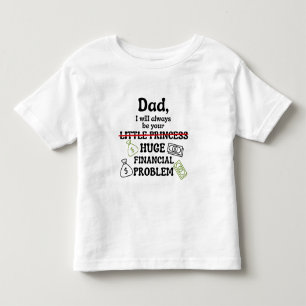 Camiseta De Bebé Papá, siempre seré tu gran problema financiero