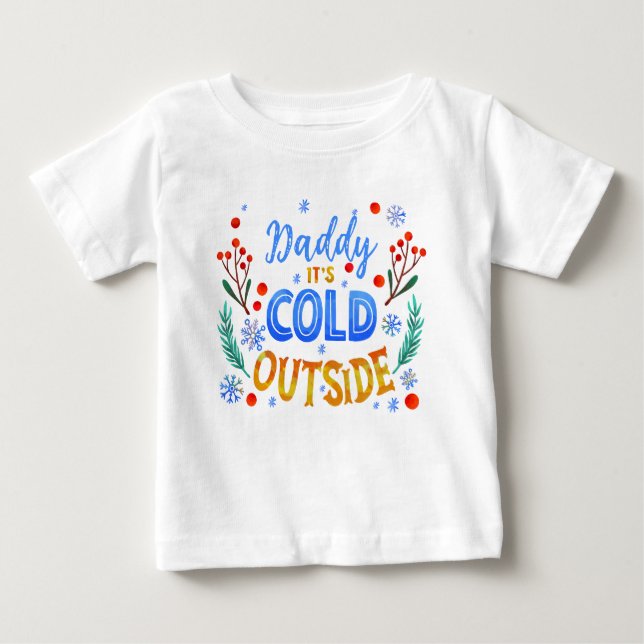 Camiseta De Bebé Papi es frío afuera Navidades Winly (Anverso)