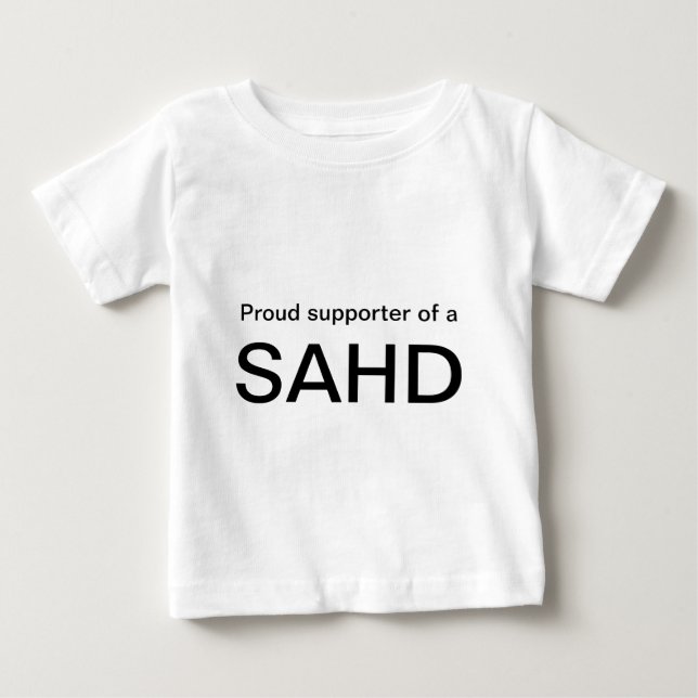 Camiseta De Bebé Partidario orgulloso de a, SAHD (Anverso)