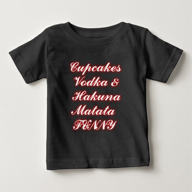 Camiseta De Bebé Pasteles rojos Vodka Hakuna Matata FUNNY. (Anverso)