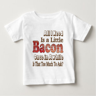 Camiseta De Bebé Pedir Bacon