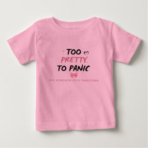 Camiseta De Bebé Pegatina Too Pretty To Panic Coqueta Divertida M