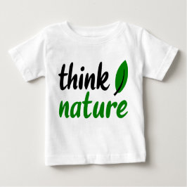 Camiseta De Bebé pensar en la naturaleza