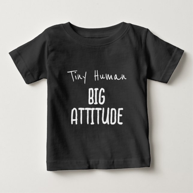 Camiseta De Bebé Pequeño Humano, Gran Actitud (Anverso)