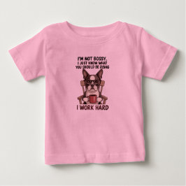 Camiseta De Bebé Perro Divertido Jefe Trabaja Duro
