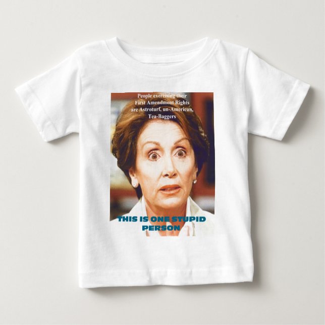CAMISETA DE BEBÉ PERSONA ESTÚPIDA DE NANCY PELOSI- UNO (Anverso)