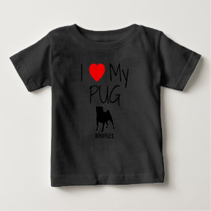 Camiseta De Bebé Personalizado I Love My Pug