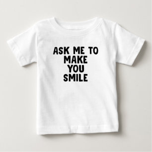 Camiseta De Bebé Pídeme Que Te Haga Sonreír