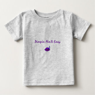 Camiseta De Bebé Pimpin Ain no es fácil