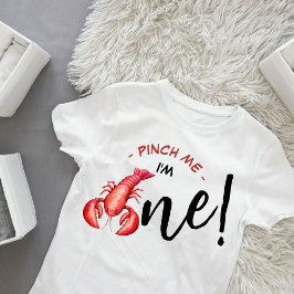 Camiseta De Bebé Pinch Me, I'm One Lobster Boy 1st Birthday