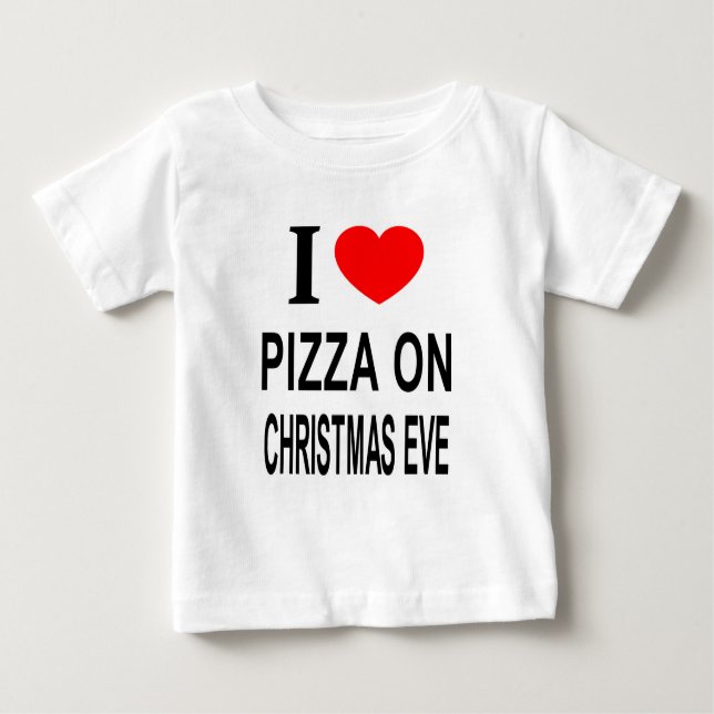 CAMISETA DE BEBÉ ❤️ PIZZA EN NAVIDADES, INCLUSO AMO A PIZZA EN CRIS (Anverso)