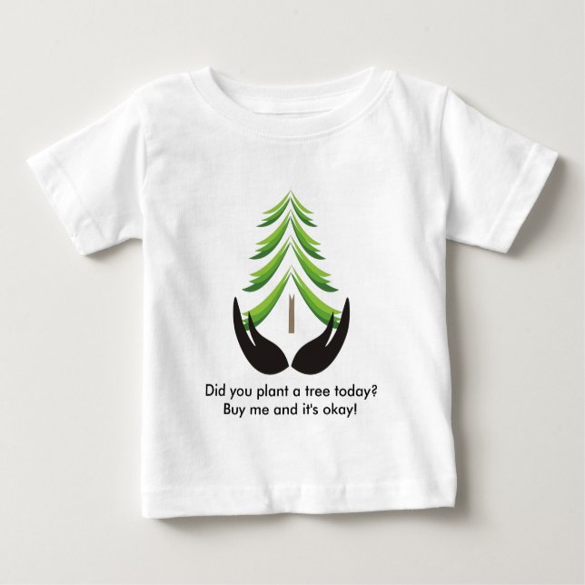 Camiseta De Bebé ¿Plantaste un árbol hoy? (Anverso)