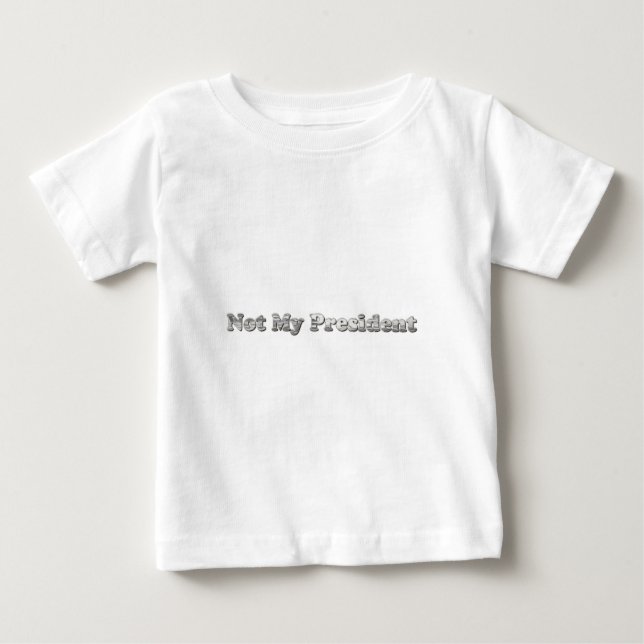 Camiseta De Bebé plata No es mi presidente (Anverso)