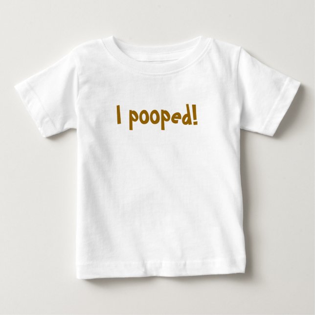 Camiseta De Bebé ¡Pooped! (Anverso)
