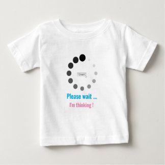 Camiseta De Bebé Por favor espere estoy pensando Texto Personalizad