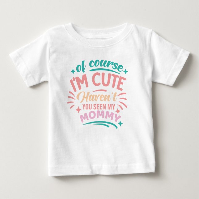 Camiseta De Bebé Por supuesto que soy lindo (Anverso)