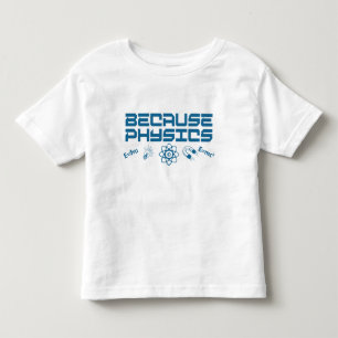 Camiseta De Bebé Porque la física