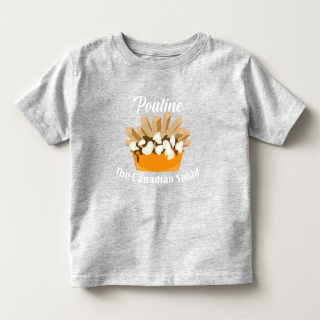 Camiseta De Bebé Poutine, La Ensalada Canadiense - Toddler Fine Jer (Anverso)