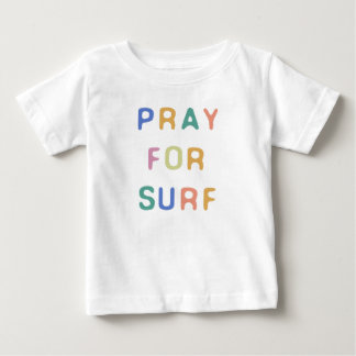 Camiseta De Bebé Pray For Surf