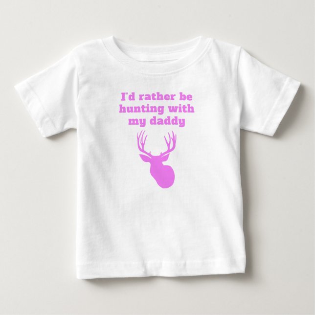 Camiseta De Bebé Preferiría Estar Cazando Con Mi Papi (Anverso)