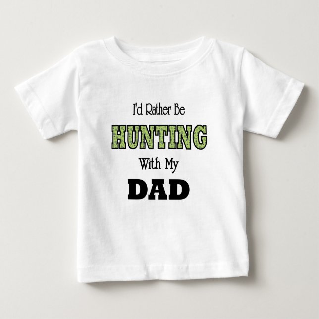 Camiseta De Bebé Preferiría estar cazando con papá (Anverso)