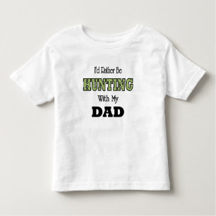 Camiseta De Bebé Preferiría estar cazando con papá