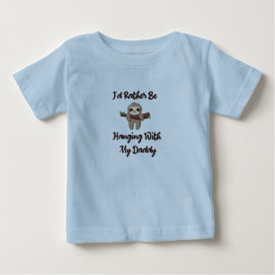Camiseta De Bebé Prefiero estar colgado con mi papi oso perezoso be