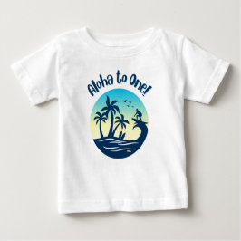 Camiseta De Bebé Primer cumpleaños, ¡Aloha a uno!