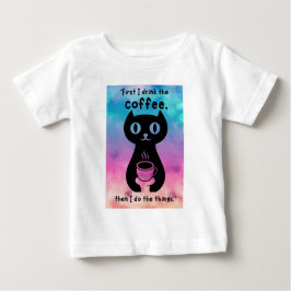 Camiseta De Bebé Primero bebo el café y luego hago esto