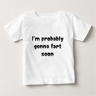 Camiseta De Bebé Probablemente voy a peerme pronto
